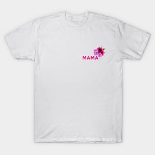 Happy Mothers Day - Mama with Flower T-Shirt